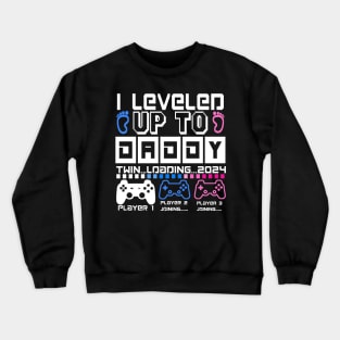 I Leveled Up To Daddy. Twin Loading 2024. Soon To Be Dad Crewneck Sweatshirt